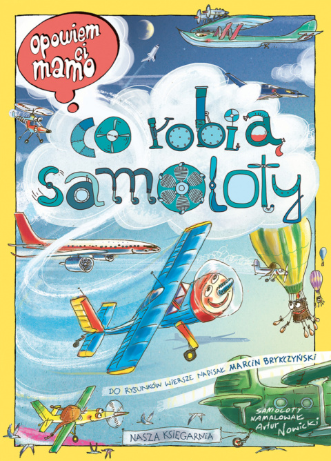 Nasza Księgarnia Opowiem ci, mamo, co robią samoloty