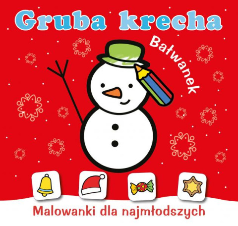 Kolorowanka dla Maluszków Gruba krecha + NAKLEJKI - BAŁWANEK