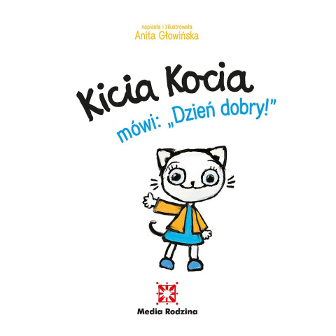 Kicia Kocia mówi: "Dzień dobry"