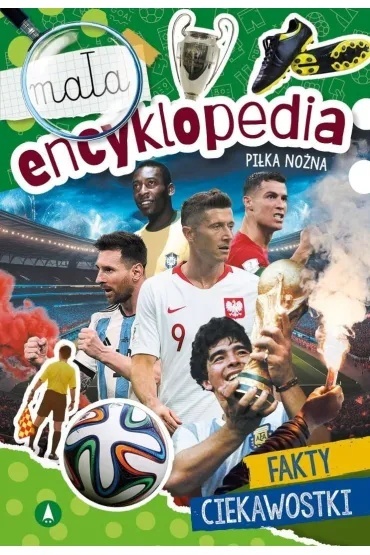 Mała encyklopedia. Piłka nożna