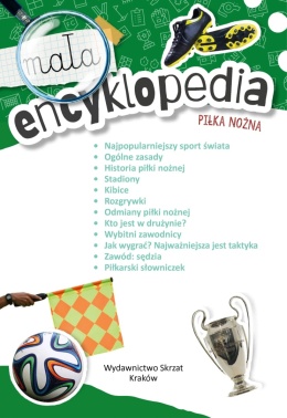Mała encyklopedia. Piłka nożna