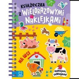 Książeczka z wielorazowymi naklejkami. Naklejam, odklejam! | Na wsi.